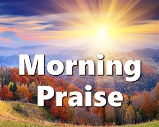 Easter 3 | Morning Praise